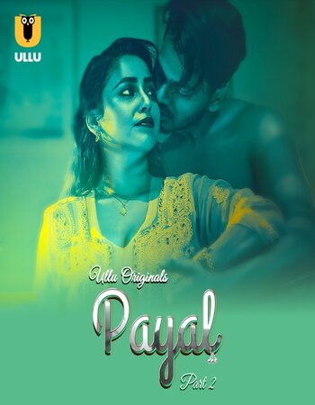 Payal (2025) Hindi Part 2 Complete Watch Online Free