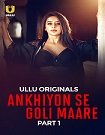 Ankhiyon Se Goli Maare (2025) Hindi Part 1 Complete Watch Online Free
