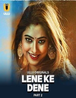 Lene Ke Dene (2025) Hindi Part 2 Complete Watch Online Free