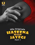 Haseena Maan Jayegi (2025) Hindi Part 1 Complete Watch Online Free