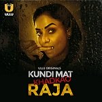 Kundi Mat Khadkao Raja (2025) Hindi Part 1 Complete Watch Online Free