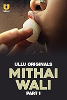 Mithai Wali (2025) Hindi Se1 part1 Watch Online Free
